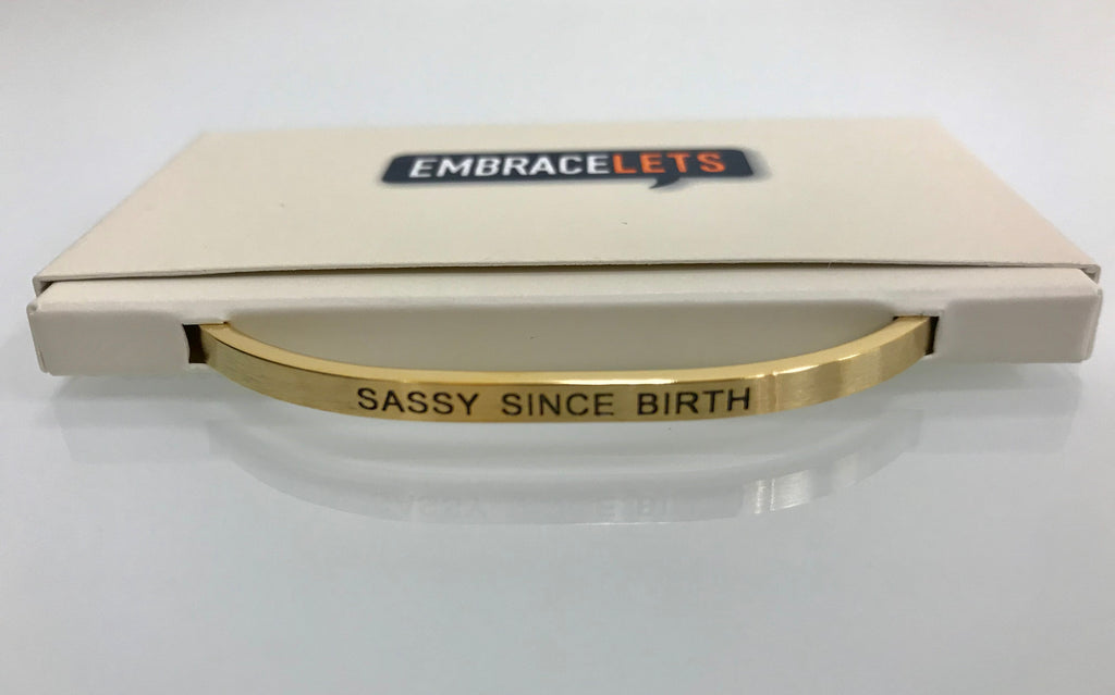 Embracelets - "Sassy Since Birth" Gold Stainless Steel, Stackable, Layered Bracelet - Accessories Boutique 
